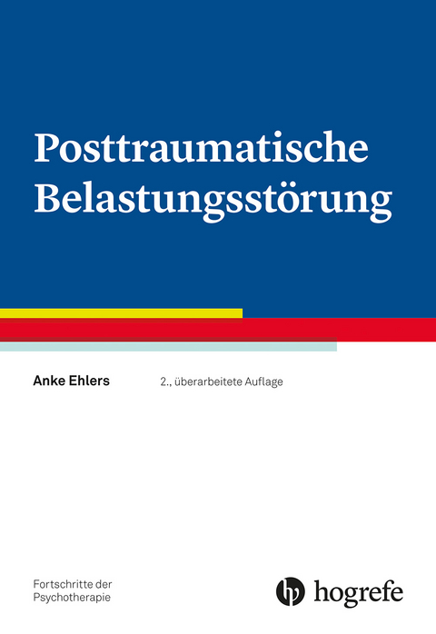 Posttraumatische Belastungsst&ouml;rungen - Anke Ehlers