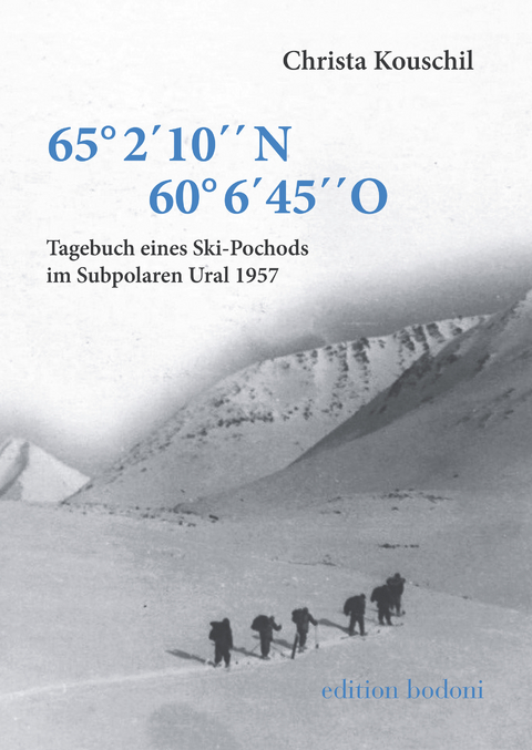 Tagebuch eines Ski-Pochods im Subpolaren Ural 1957 - Christa Kouschil