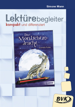 Lektürebegleiter – kompakt und differenziert: Der Mondscheindrache