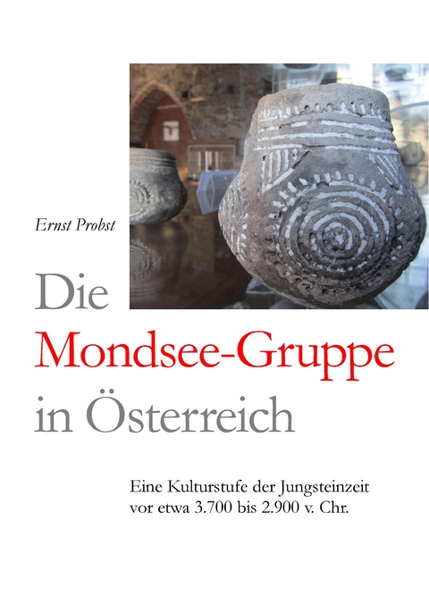 Die Mondsee-Gruppe in Österreich - Ernst Probst