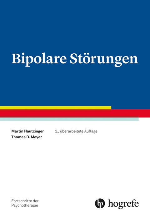 Bipolare St&ouml;rungen - Martin Hautzinger, Thomas D. Meyer