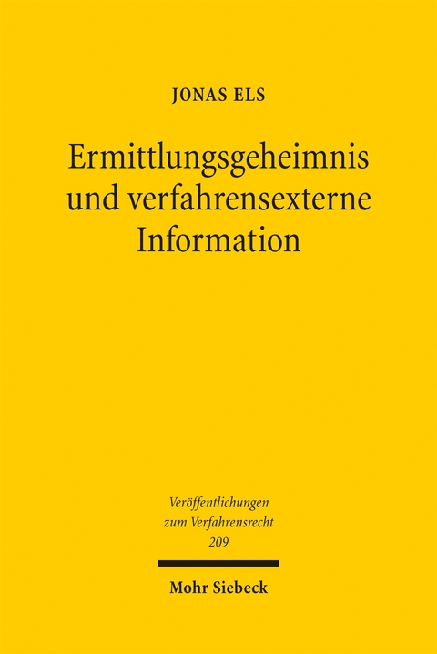 Ermittlungsgeheimnis und verfahrensexterne Information - Jonas Els