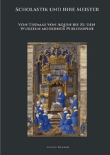 Scholastik und ihre Meister - Anton Dekker