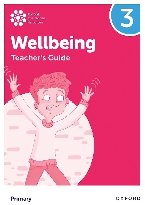 Oxford International Wellbeing: Teacher's Guide 3 - Adrian Bethune, Louise Aukland