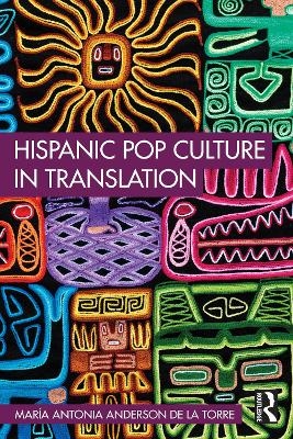 Hispanic Pop Culture in Translation