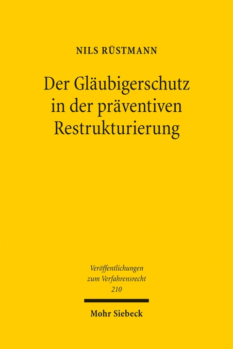 Der Gl&auml;ubigerschutz in der pr&auml;ventiven Restrukturierung - Nils R&uuml;stmann