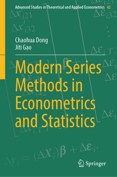 Modern Series Methods in Econometrics and Statistics - Chaohua Dong, Jiti Gao