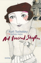 Auf tausend Stra&szlig;en - Kurt Tucholsky