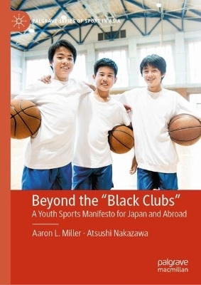 Beyond the "Black Clubs" - Aaron L. Miller, Atsushi Nakazawa