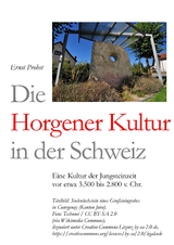 Die Horgener Kultur in der Schweiz - Ernst Probst