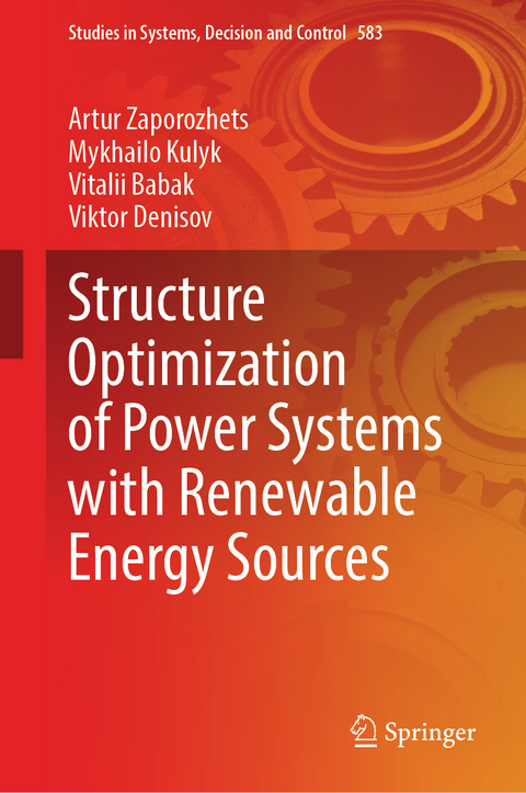 Structure Optimization of Power Systems with Renewable Energy Sources - Artur Zaporozhets, Mykhailo Kulyk, Vitalii Babak, Viktor Denysov