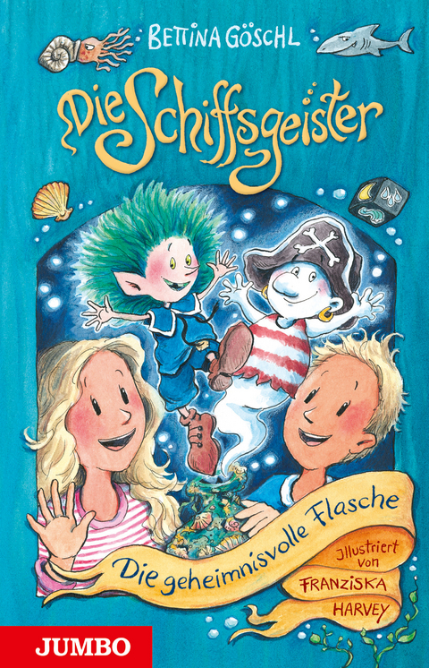 Die Schiffsgeister (Band 1) &ndash; Die geheimnisvolle Flasche - Bettina G&ouml;schl