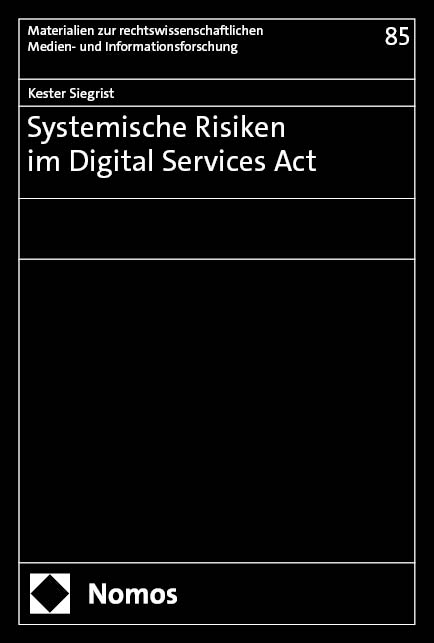 Systemische Risiken im Digital Services Act - Kester Siegrist
