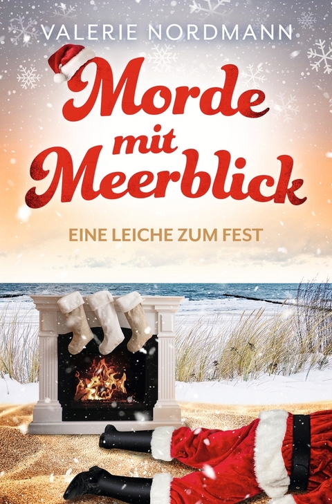 Morde mit Meerblick: Eine Leiche zum Fest - Valerie Nordmann