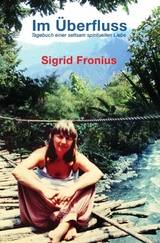 Im &Uuml;berfluss - Sigrid Fronius