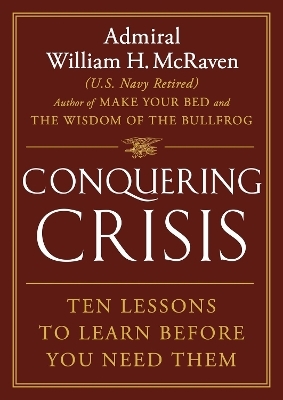 Conquering Crisis - William H McRaven