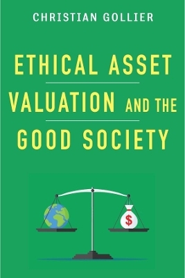 Ethical Asset Valuation and the Good Society - Christian Gollier