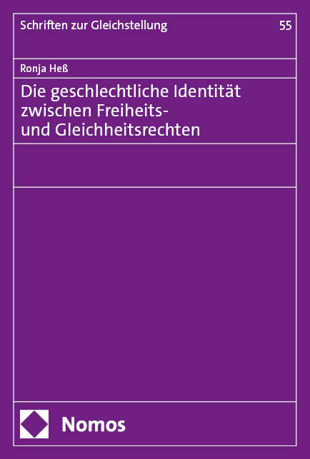 Die geschlechtliche Identit&auml;t zwischen Freiheits- und Gleichheitsrechten - Ronja He&szlig;