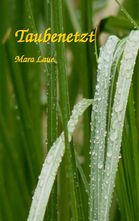 Taubenetzt - Mara Laue