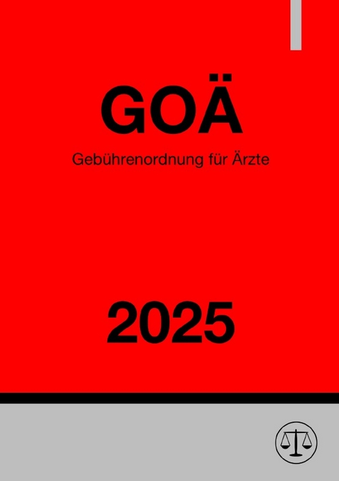 Geb&uuml;hrenordnung f&uuml;r &Auml;rzte - GO&Auml; 2025 - Ronny Studier