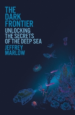 The Dark Frontier - Jeffrey Marlow