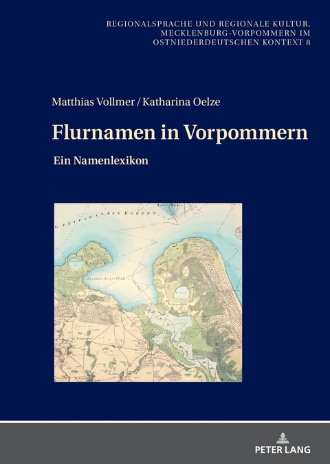 Flurnamen in Vorpommern - Matthias Vollmer, Katharina Oelze