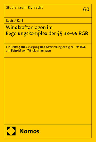 Windkraftanlagen im Regelungskomplex der §§ 93–95 BGB