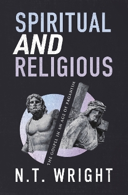 Spiritual and Religious - N. T. Wright