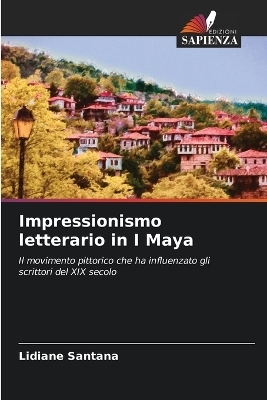 Impressionismo letterario in I Maya - Lidiane Santana