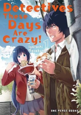Detectives These Days Are Crazy! Vol. 1 - Masakuni Igarashi