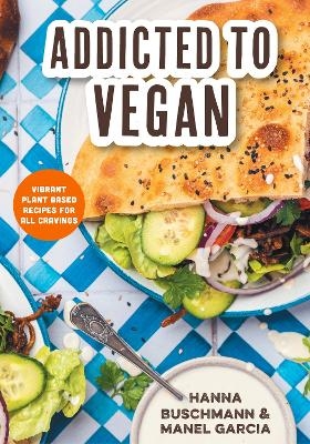 Addicted to Vegan - Hanna Buschmann, Manel Garcia