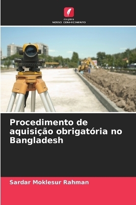 Procedimento de aquisição obrigatória no Bangladesh