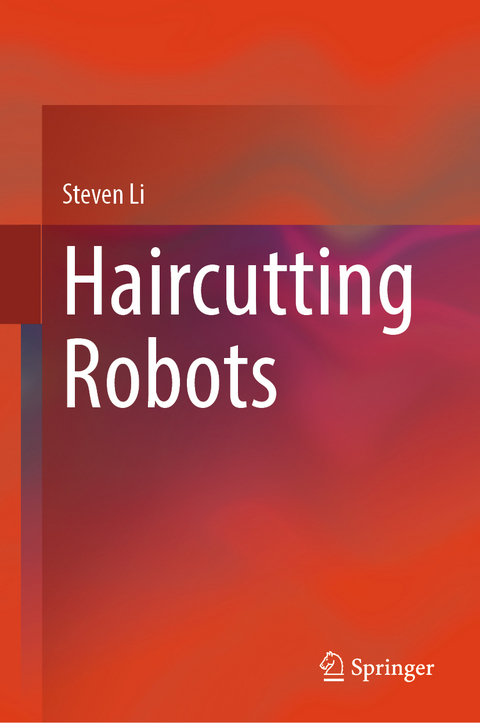 Haircutting Robots - Steven Li