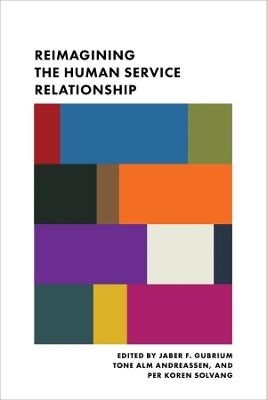 Reimagining the Human Service Relationship - 