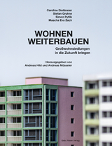 Wohnen weiterbauen - Caroline Dietlmeier, Stefan Gruhne, Simon Pytlik, Mascha Zach