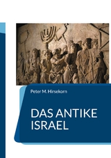 Das Antike Israel - Peter M. Hirsekorn
