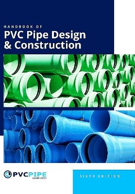 Handbook of PVC Pipe Design and Construction, 6th Edition -  Uni-Bell PVC Pipe Association