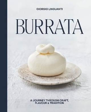 Burrata: A Journey Through Craft, Flavour & Tradition