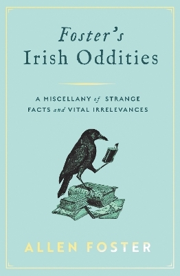 Foster's Irish Oddities - Allen Foster
