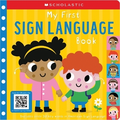 My First Sign Language Book: Scholastic Early Learners: 25 First Words to Teach Baby! - Scholastic Early Scholastic Early Learners