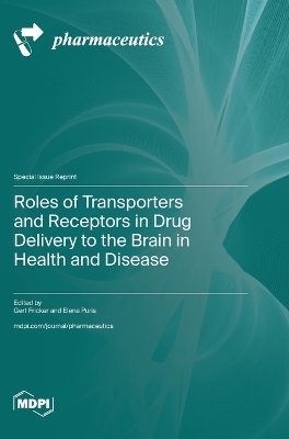 Roles of Transporters and Receptors in Drug Delivery to the Brain in Health and Disease