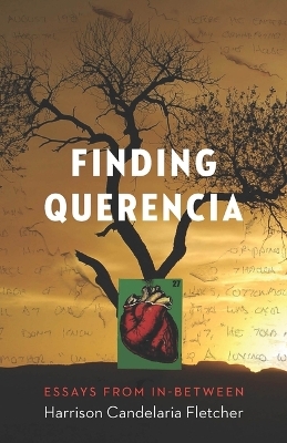 Finding Querencia - Harrison Candelaria Fletcher
