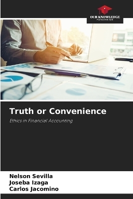 Truth or Convenience - Nelson Sevilla, Joseba Izaga, Carlos Jacomino