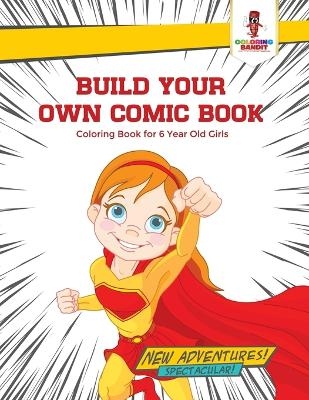 Build Your Own Comic Book -  Coloring Bandit