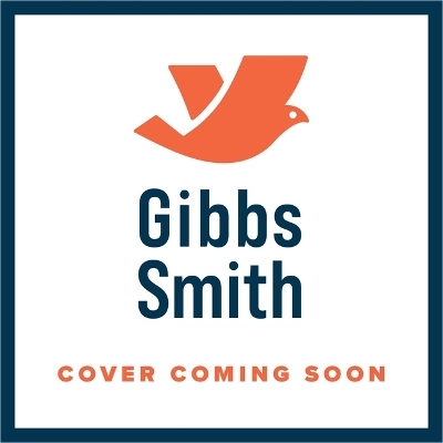 What I Know About Cowboys - Gibbs Smith