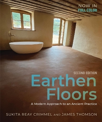 Earthen Floors, Second Edition - Sukita Reay Crimmel, James Thomson
