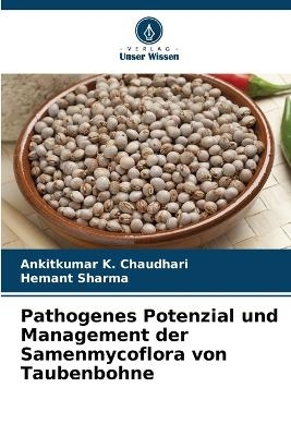 Pathogenes Potenzial und Management der Samenmycoflora von Taubenbohne