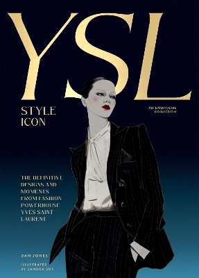 Yves Saint Laurent: Style Icon - Dan Jones