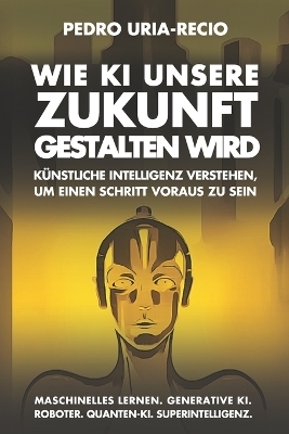 Wie KI unsere Zukunft gestalten wird - Mila Johnson, Pedro Uria-Recio