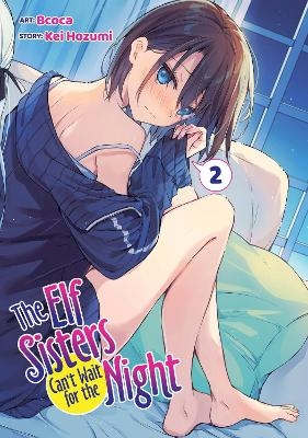 The Elf Sisters Can't Wait for the Night Vol. 2 - Kei Hozumi